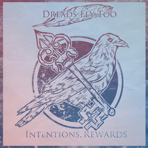 Dreads Fly Too - Intentions, rewards [EP] (2012)