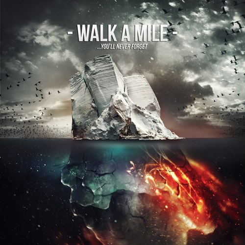 Walk A Mile - ...you`ll never forget [EP] (2012)