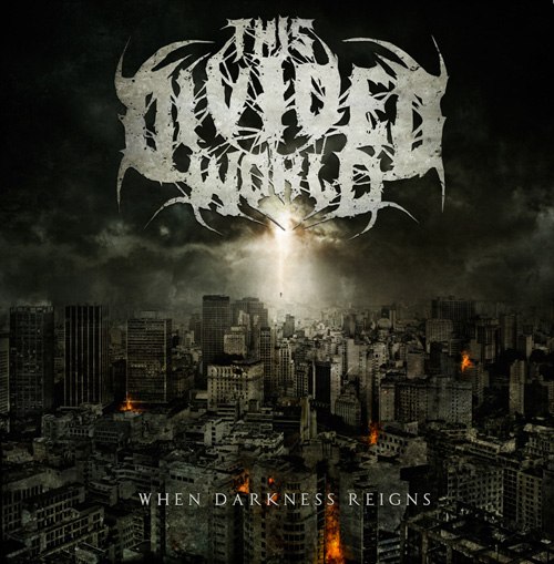 This Divided World - When darkness reigns (2012)